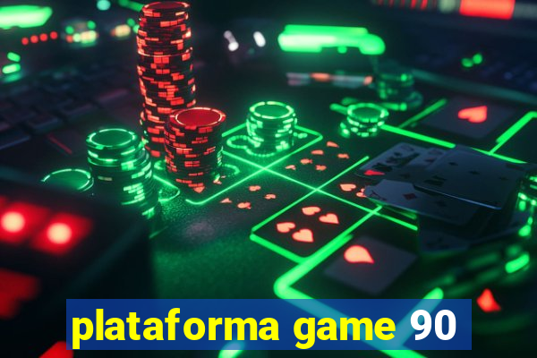 plataforma game 90